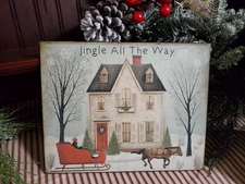 PRIMITIVE VINTAGE FOLK  STYLE CHRISTMAS HOUSE SLEIGH HORSE JINGLE ALL WAY SIGN