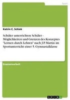 Katrin C. Schiek | SchüLer Unterrichten SchüLer - MöGlichkeiten Und Grenzen...