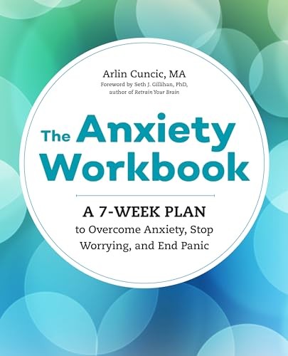 The Anxiety Workbook: A 7-Week Plan to Overcome Anxiety, Stop Worrying, and End - Image 6