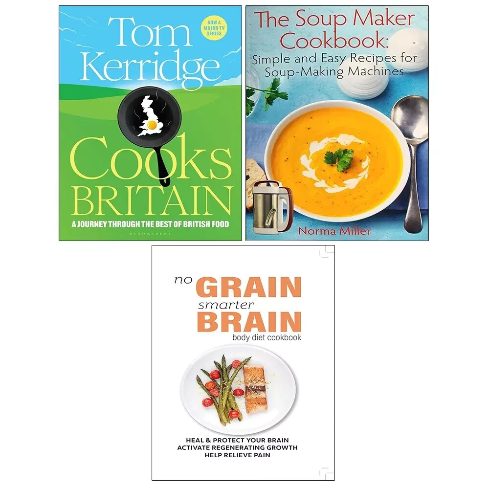 Tom Kerridge Cooks Britain HB,No Grain Smarter Brain,Soup Maker Cookbook 3 Books