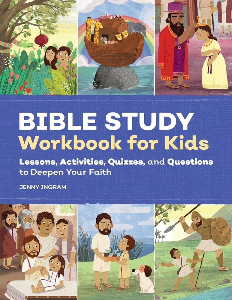 Bible Study Workbook for Kids: Lessons, Activities, Quizzes, and Questions to De