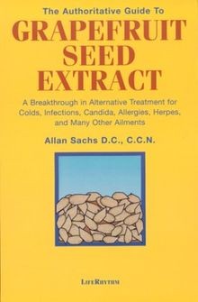 The Authoritative Guide to Grapefruit Seed Extract:... | Buch | Zustand sehr gut