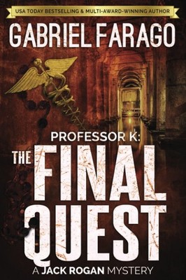Professor K: The Final Quest (The Jack Rogan Mysteries)