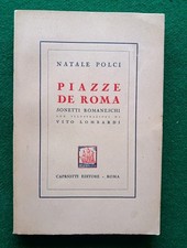 POLCI NATALE - LE PIAZZE DE ROMA. SONETTI ROMANESCHI - CAPRIOTTI 1949