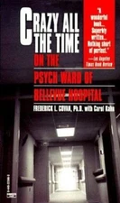 Crazy All the Time On the Psych Ward of Bellevue H- paperback, Covan, 0449223663