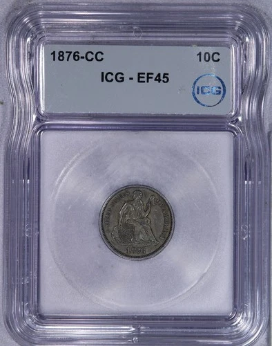 1877-CC Liberty Seated Dime 10C ICG EF45 XF45