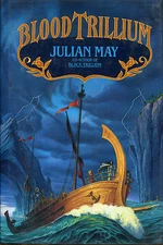Blood Trillium by Julian May-1992-First Edition in Dust Jacket-Bantam Books