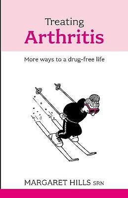 Treating Arthritis More Ways to a Drugfree Life, M
