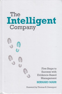 The Intelligent Company: Five Steps to Success ... - Bernard Marr - Good - Ha...