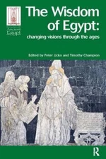 The Wisdom of Egypt: Changing Visions Through the Ages (Encounters with Ancient 
