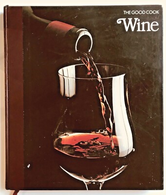 WINE: THE GOOD COOK (Hardback, 1982) Time-Life Books - Drinks, Vintage