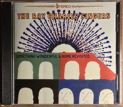 THE RAY CHARLES SINGERS - SOMETHING WONDERFUL AND ROME REVISITED - CD BRAND NEW
