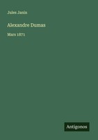 Alexandre Dumas Mars 1871 Jules Janin Taschenbuch FranzöSisch 2024