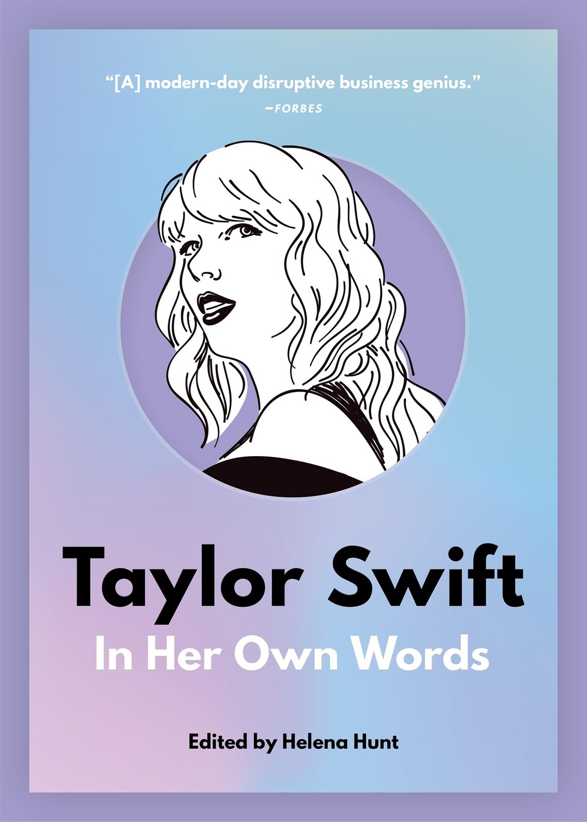Taylor Swift: In Her Own Words: 2 (In Their Own Words),Hunt, Hel