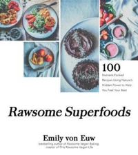Rawsome Superfoods: 100 Nutrient-Packed Recipes Using Natures Hi - VERY GOOD