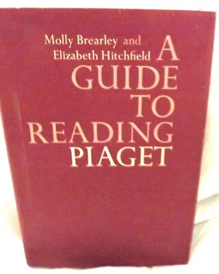 Molly Brearly and Elizabeth Hitchfield A Guide to Reading Piaget book | eBay