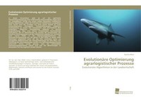 EvolutionäRe Optimierung Agrarlogistischer Prozesse | Buch | 9786202322270