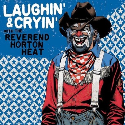 The Reverend Horton - Laughin' & Cryin' With The Reverend Horton Heat [New Vinyl