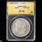 1882-O/S Morgan Silver Dollar ANACS EF 45 VAM-4 Top 100