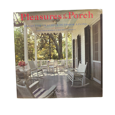 Pleasures of the Porch by Bowman, Daria Price Hardcover with Dust Jacket