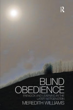 Blind Obedience: the Structure and Content of Wittgenst -  NEW Meredith Willia 2