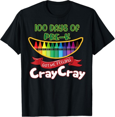 Pre-Kinder - 100 Days Of Pre-K Got Me Feeling Cray Cray T-Shirt Hoodie