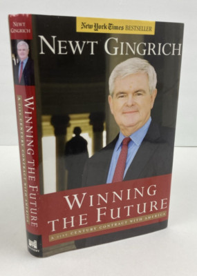 Winning the Future: A 21st Century Contract with America, Newt Gingrich - SIGNED