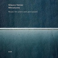 Audio Cd - Venier Glauco - Miniatures - Ecm Records -D- Neu