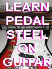 Learn To Play Pedal Steel Licks On Guitar Lessons DVD.These Sound REAL. FINALLY 