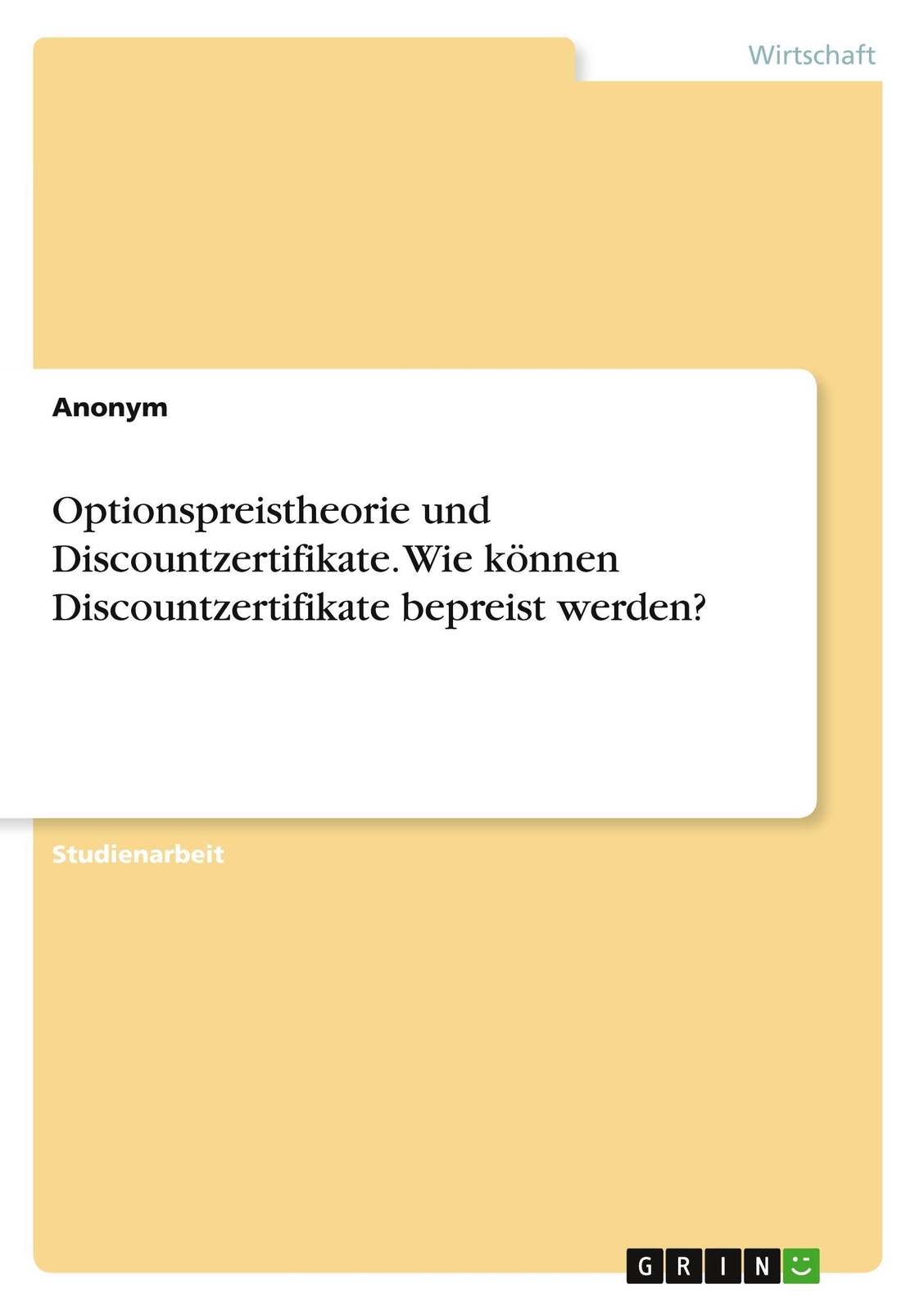 Anonymous | Optionspreistheorie Und Discountzertifikate. Wie Können...
