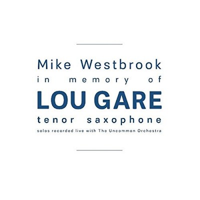 In Memory Of Lou Gare by WESTBROOK,MIKE [Audio CD]