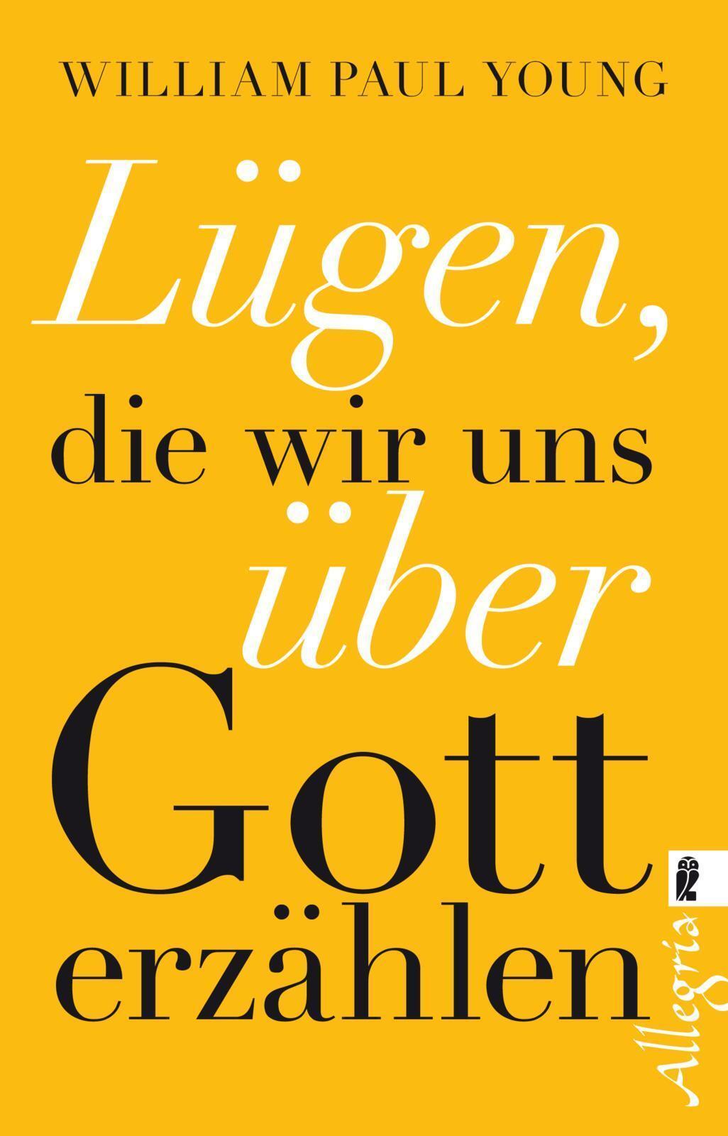 Thumbnail - William Paul Young / Lügen, Die Wir Uns Über Gott Erzählen /