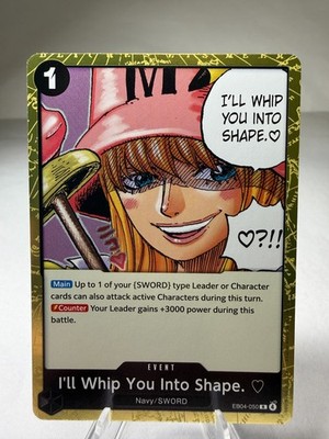 I'll Whip You Into Shape. EB04-050 Rare Adventure on Kami's Island One Piece