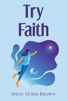 Irene Horn-Brown | Try Faith | Taschenbuch | Englisch (2022) | Christian Faith