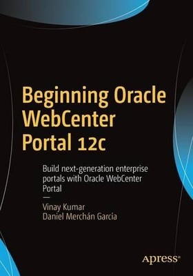 Beginning Oracle WebCenter Portal 12c - 9781484225318