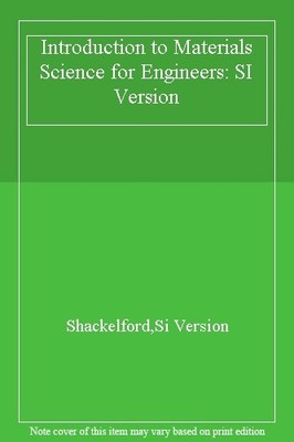 Introduction to Materials Science for Engineers: SI Version,Shac