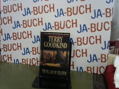 The Pillars of Creation: Sword of Truth Goodkind, Terry: