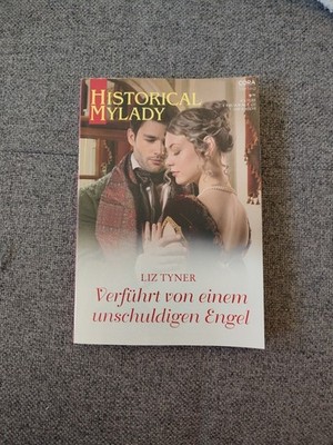 Liz Tyner Verführt von einem unschuldigen Engel HISTORICAL Mylady 608