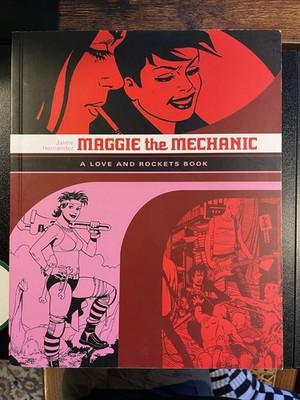 Maggie the Mechanic: A Love and Rockets Book by Jaime Hernandez