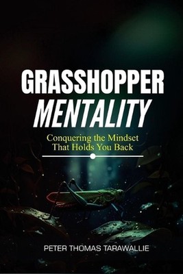 Grasshopper Mentality by Peter Thomas Tarawallie Paperback Book