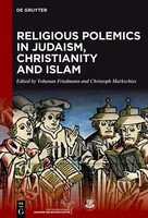 Religious Polemics In Judaism, Christianity And Islam | Friedmann (U. A.) | Buch