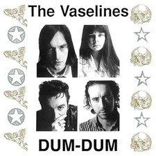The Vaselines - Dum Dum  [VINYL]