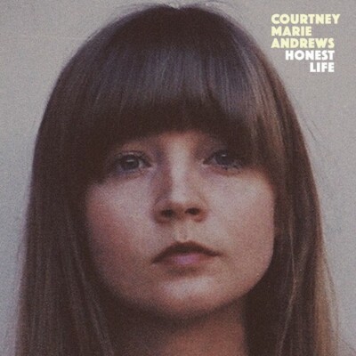 Honest Life by Courtney Marie Andrews (Record, 2016)