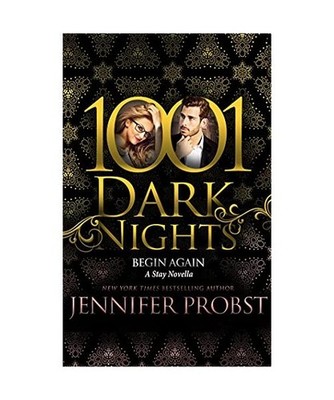 Begin Again: A Stay Novella, Jennifer Probst