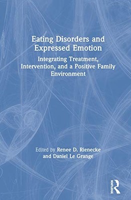 Eating Disorders and Expressed Emotion: Integrating Treatment, Intervention, an