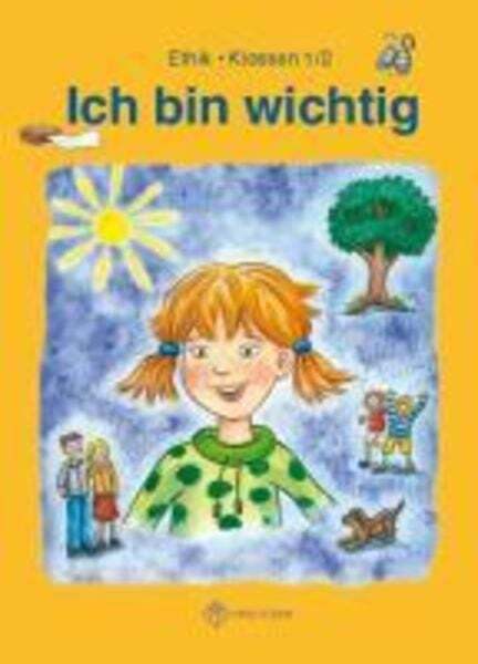 Thumbnail - Ich Wichtig. Ethik Klassen 1/2 Lehrbuch