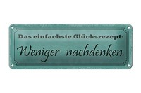 Blechschild Spruch 27X10 Cm GlüCkrezept Weniger Nachdenken Deko Schild Tin Sign