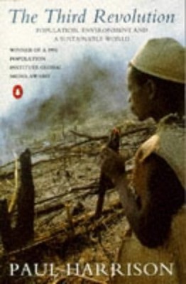 The Third Revolution: Population, Environment, and a Sustainable World, Harrison