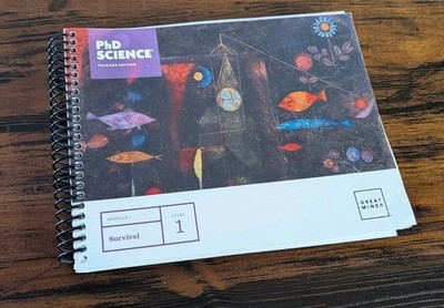 PhD Science: GREAT MINDS Level K Module 1 (Teacher Edition) ''Survival''