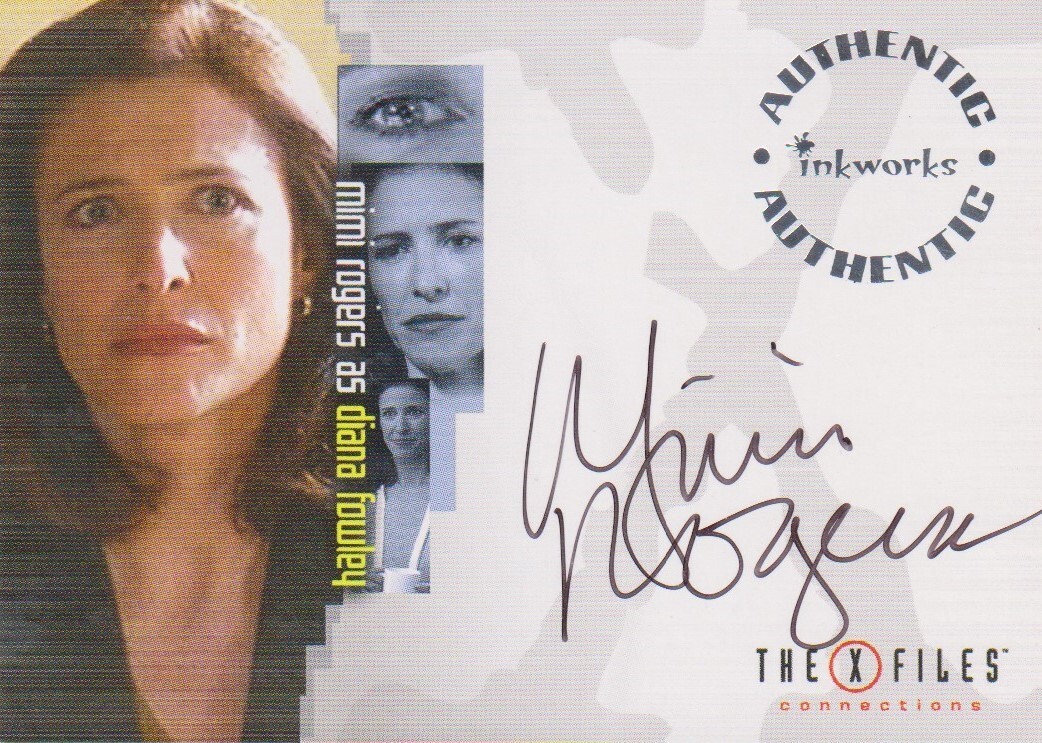 2005 XFILES CONNECTIONS MIMI ROGERS AS DIANA FOWLEY AUTOGRAPH CARD A3